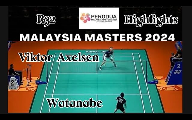 Pertandingan Axelsen Dan Watanabe